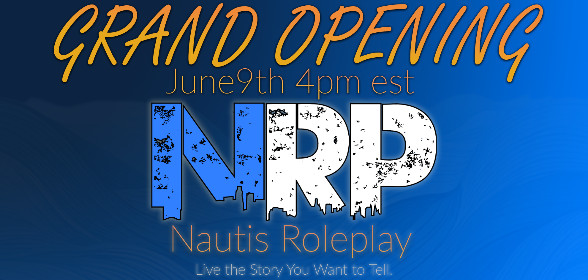 NautisRP LAUNCHING TODAY! June 9th 4PM EST