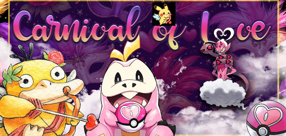 Carnival of Love Theme Week @ Luxray's Discord
