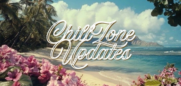 🌸 ChillZone Updates 🌸
