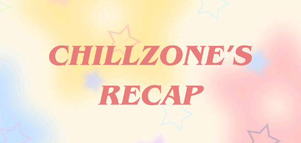 ✰˚ ChillZone's March Recap˚ ✰