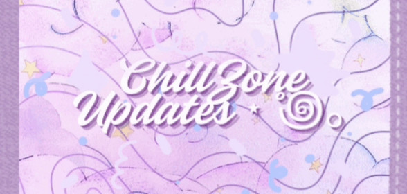 ❄️ ChillZone Updates ❄️