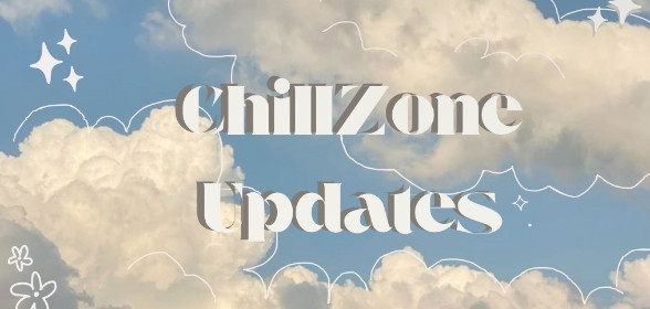 ☁ ChillZone Updates ☁