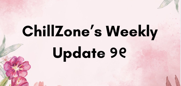 ꨄ ChillZone’s Weekly Update ꨄ