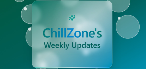 ♡ ChillZone’s Weekly Update ♡
