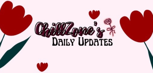 𝒞𝒽𝒾𝓁𝓁𝒵ℴ𝓃ℯ’𝓈 𝒟𝒶𝒾𝓁𝓎 𝒰𝓅𝒹𝒶𝓉ℯ